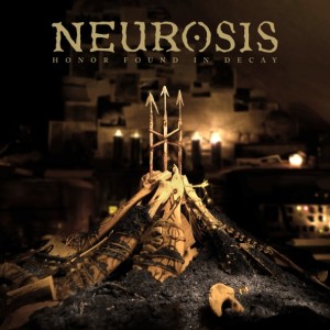 Neurosis-Honor-Found-In-Decay-608x608